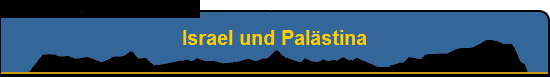 Israel und Pal�stina