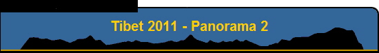 Tibet 2011 - Panorama 2